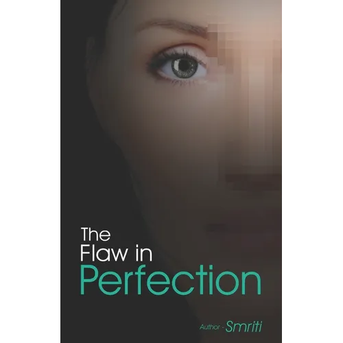 The Flaw In Perfection