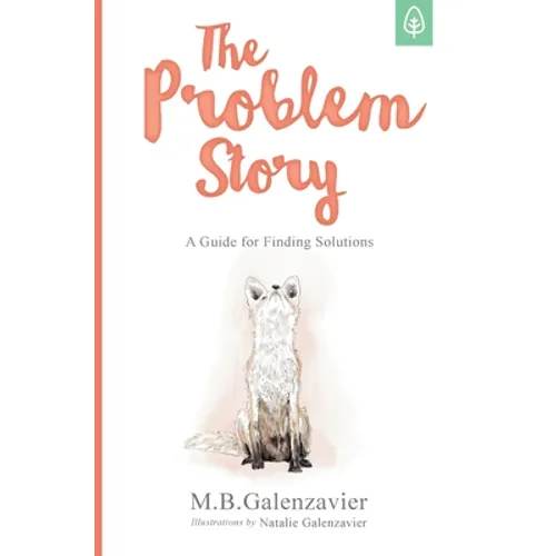 The Problem Story: A Guide for Finding Solutions