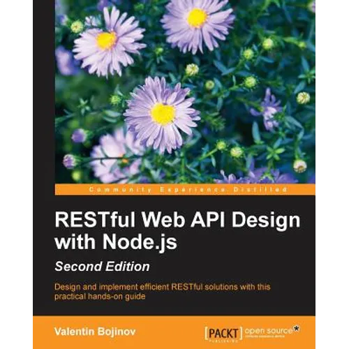 RESTful Web API Design with Node.js - Second Edition: A step-by-step guide in the RESTful world of Node.js.