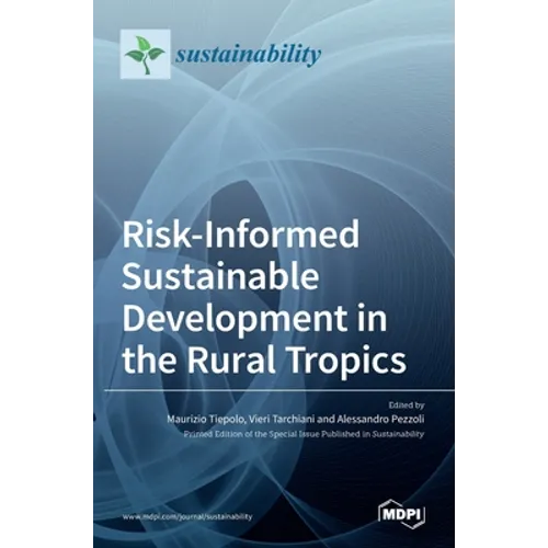 Risk-Informed Sustainable Development in the Rural Tropics