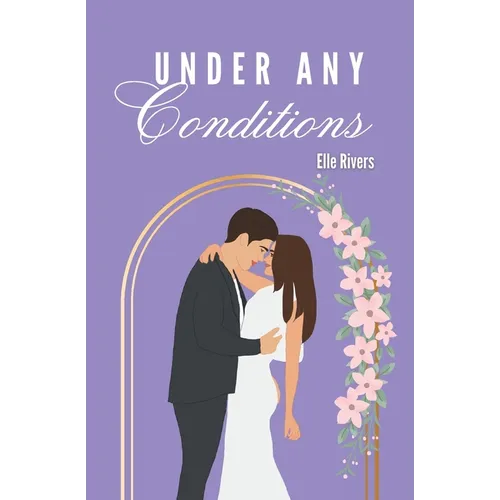 Under Any Conditions