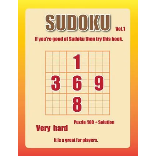 Sudoku-very hard Vol.1: 400+ advanced level puzzel games, great game for skilled players.