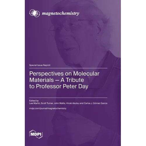 Perspectives on Molecular Materials-A Tribute to Professor Peter Day