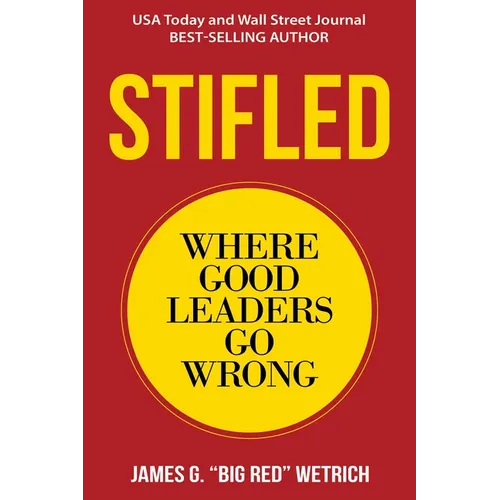 Stifled: Where Good Leaders Go Wrong