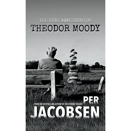 The Rude Awakening of Theodor Moody