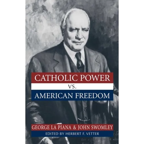 Catholic Power Vs. American Freedom
