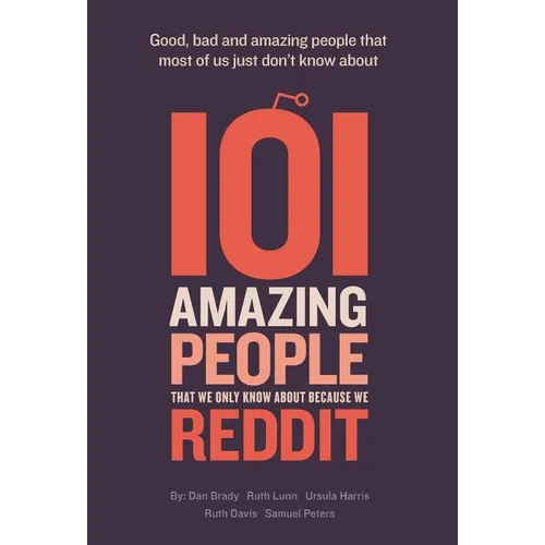 101 amazing people that we only know about because we reddit
