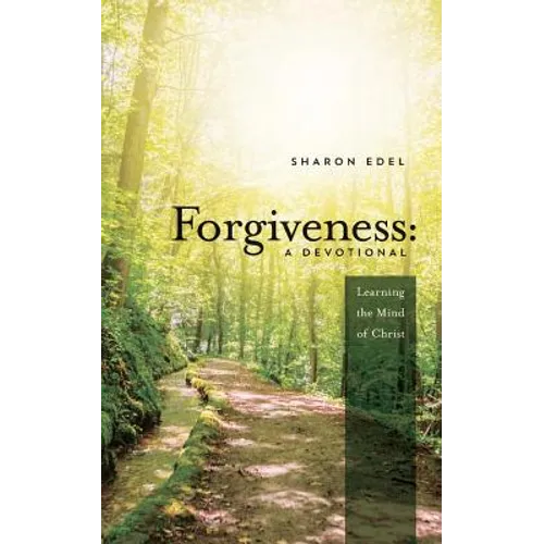 Forgiveness: A Devotional: Learning the Mind of Christ