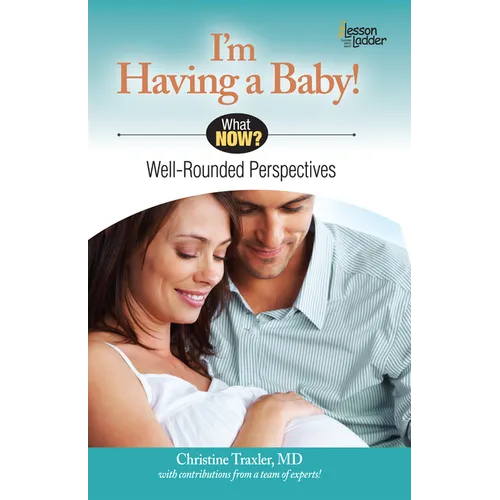 I'm Having a Baby!: Well Rounded Perspectives