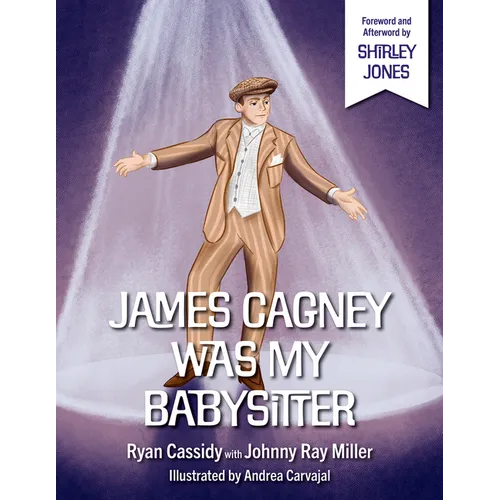 James Cagney Was My Babysitter