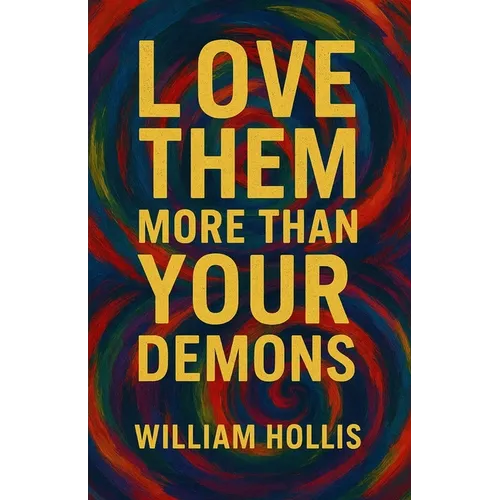 Love Them More Than Your Demons - Paperback