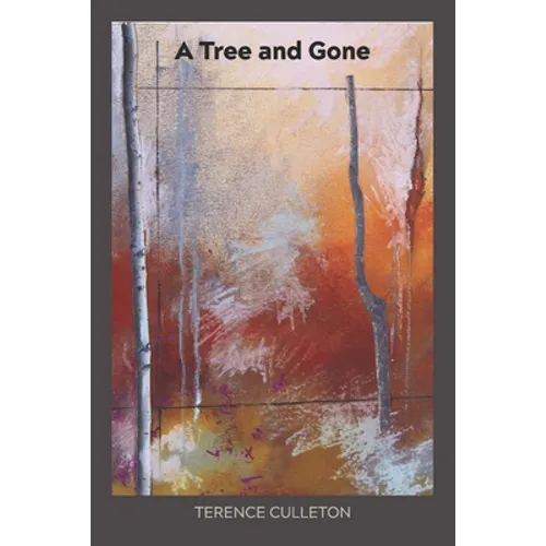 A Tree and Gone