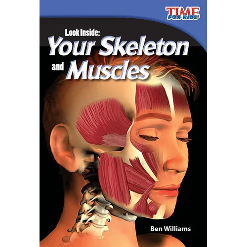 Look Inside: Your Skeleton and Muscles