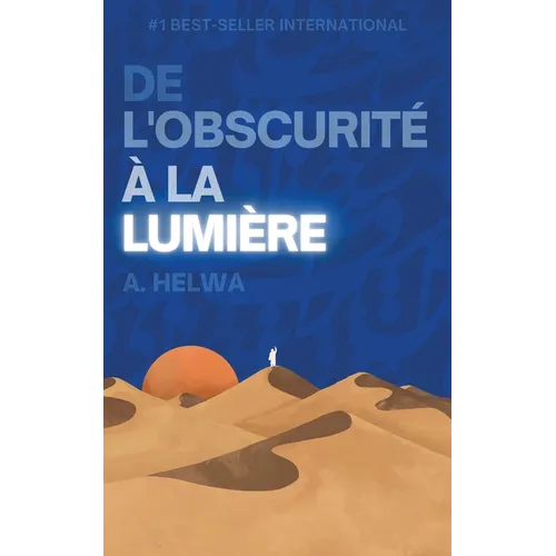 De L'obscurité à la Lumière: Réflexions poétiques inspirées par les enseignements de l'islam