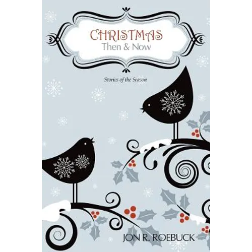 Christmas: Then and Now