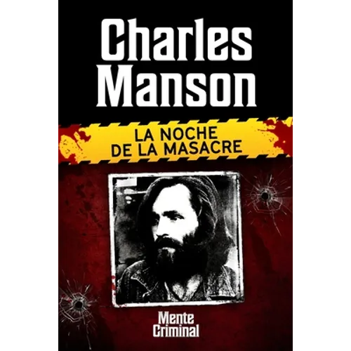 Charles Manson, la noche de la masacre