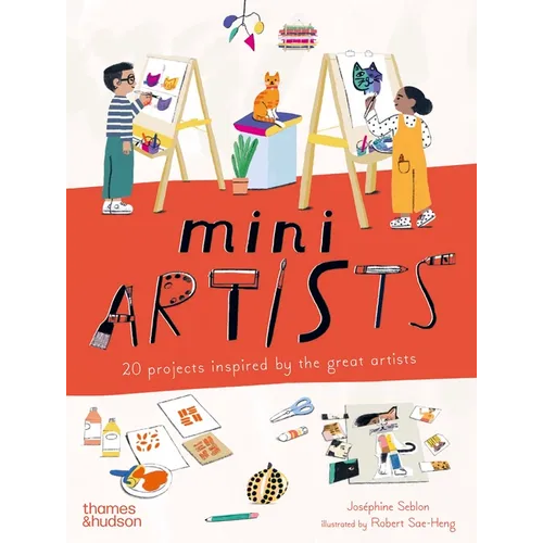 Mini Artists: 20 Projects Inspired by the Great Artists