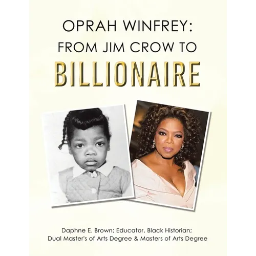Oprah Winfrey: From Jim Crow to Billionaire