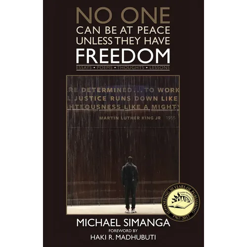 No One Can Be at Peace Unless They Have Freedom: Essays Poemsthoughts Lessons