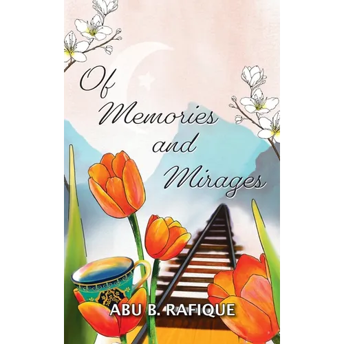 Of Memories and Mirages