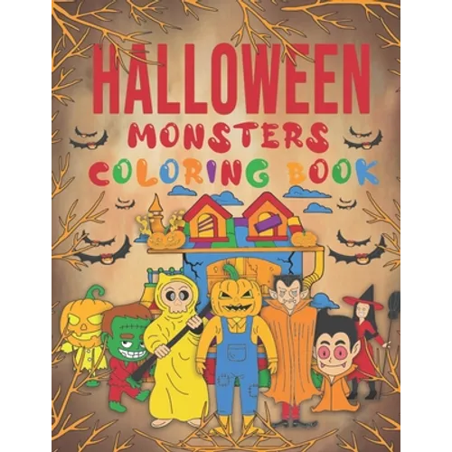 Halloween Monsters Coloring book: Halloween characters coloring book for Kids and Toddlers, Halloween Spooky and funny Monsters pages for Kids age 2-4