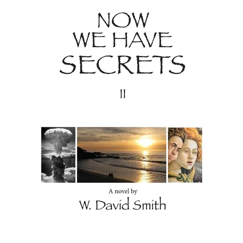 Now We Have Secrets