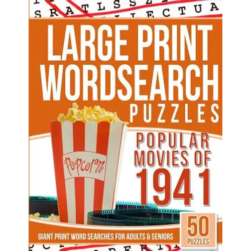 Large Print Wordsearches Puzzles Popular Movies of 1941: Giant Print Word Searches for Adults & Seniors