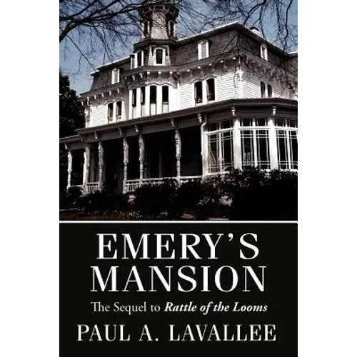 Emery's Mansion: The Sequel to Rattle of the Looms