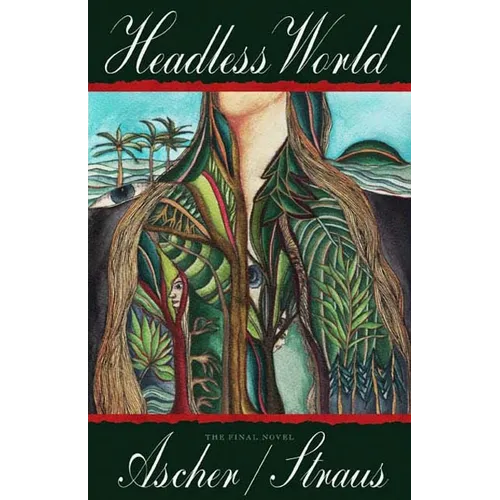 Headless World: Or, the Problem of Time: A Novel