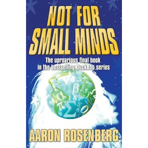 Not for Small Minds