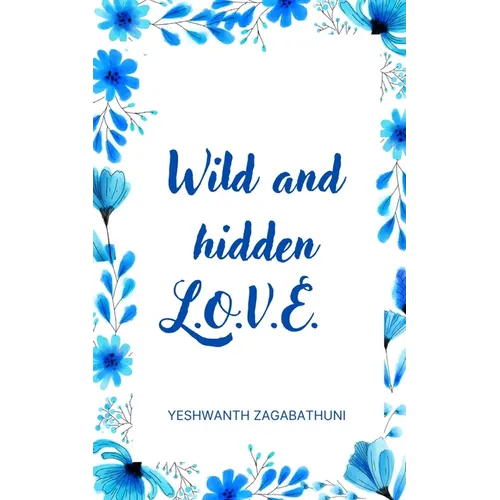 Wild and hidden L.O.V.E.