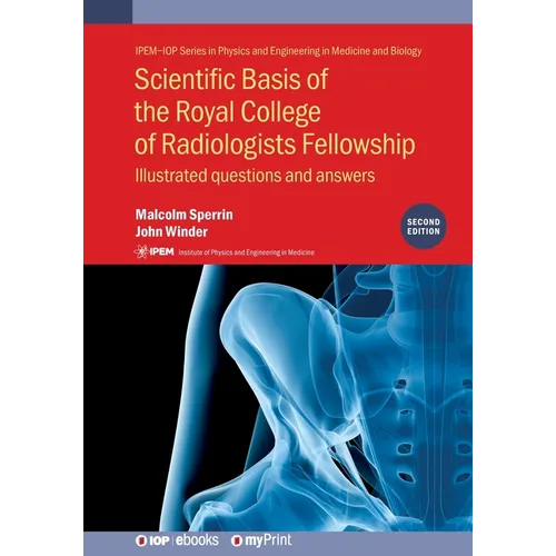 Scientific Basis of the Royal College of Radiologists Fellowship (2nd Edition): Illustrated questions and answers