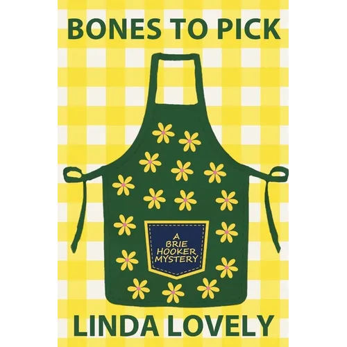 Bones to Pick: A Brie Hooker Mystery
