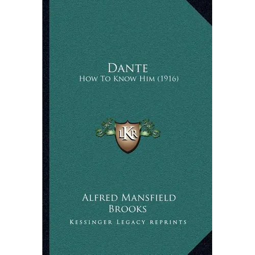 Dante: How To Know Him (1916)