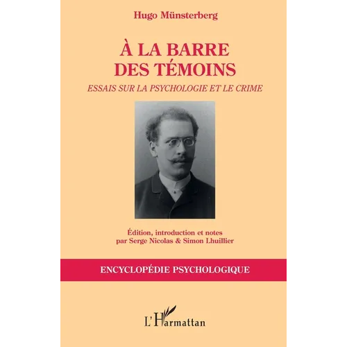À la barre des témoins: Essais sur la psychologie et le crime