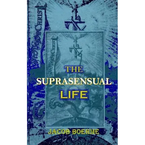 The Suprasensual Life: And the Way to Christ