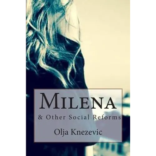 Milena: & Other Social Reforms