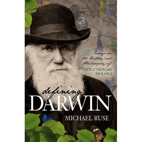 Defining Darwin: Essays on the History and Philosophy of Evolutionary Biology