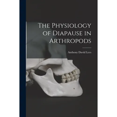 The Physiology of Diapause in Arthropods