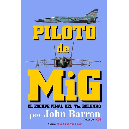 Piloto de MiG: El escape final del Tte. Belenko