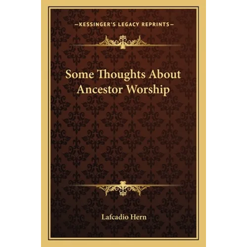 Some Thoughts About Ancestor Worship