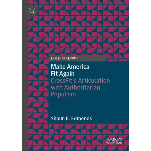 Make America Fit Again: Crossfit's Articulation with Authoritarian Populism