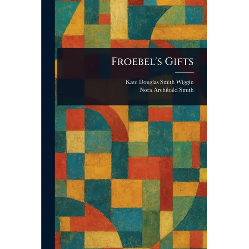 Froebel's Gifts