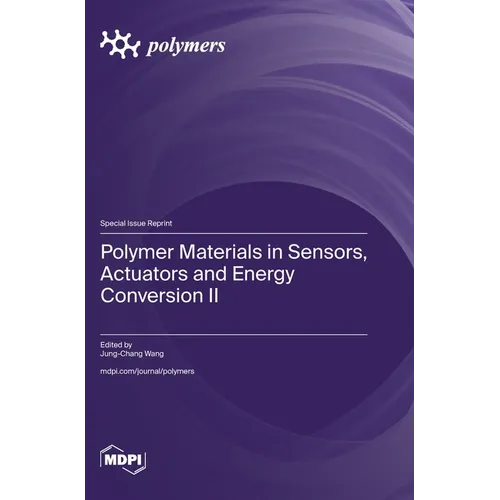 Polymer Materials in Sensors, Actuators and Energy Conversion II