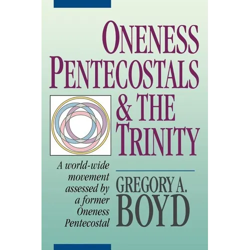 Oneness Pentecostals and the Trinity