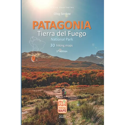 PATAGONIA, Tierra del Fuego National Park, hiking maps
