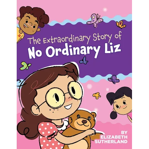 The Extraordinary Story of No Ordinary Liz