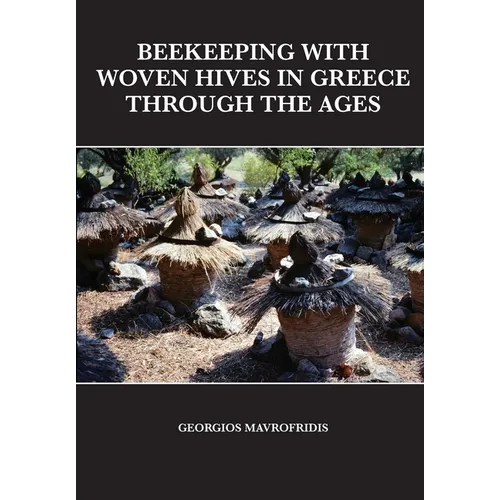Beekeeping With Woven Hives In Greece Through The Ages