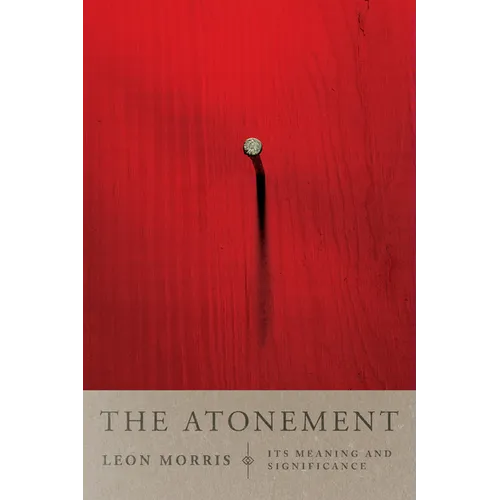 The Atonement: Its Meaning and Significance