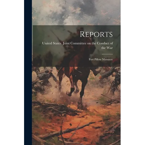 Reports: Fort Pillow Massacre